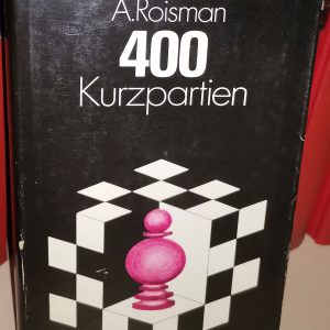Abram Roisman: 400 Kurzpartien (Erste Auflage)