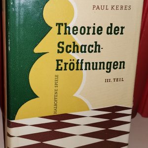 Paul Keres: Theorie der Schach-Eröffnungen III. teil_Halboffene Spiele (Erste Auflage)