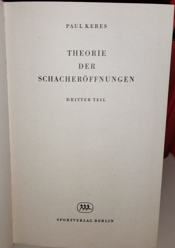 Paul Keres: Theorie der Schach-Eröffnungen III. teil_Halboffene Spiele (Erste Auflage) - Image 2